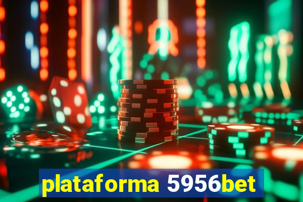 plataforma 5956bet